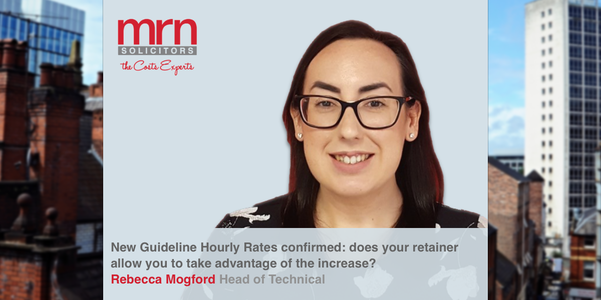 New Guideline Hourly Rates confirmed Does your retainer allow you to take advantage of the